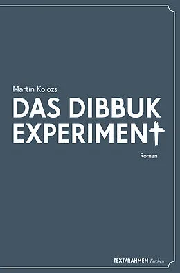 E-Book (epub) Das Dibbuk Experiment von Martin Kolozs