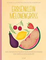 Fester Einband Erbsenklein Melonengroß von Cornelia Lindner, Verena Tschemernjak