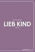 E-Book (epub) Lieb Kind von Patricia Malcher