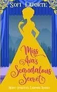 Kartonierter Einband Miss Ava's Scandalous Secret von Sofi Laporte
