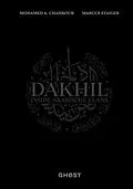 E-Book (epub) DAKHIL - Inside Arabische Clans von Marcus Staiger, Mohamed A. Chahrour