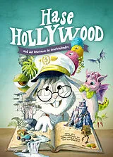 Fester Einband Hase Hollywood und das Geheimnis des Drachenlandes von Stefan Rasch, Simon Rasch