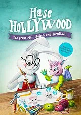 Kartonierter Einband Hase Hollywood  Das große Mal-, Rätsel- und Bastelbuch von Stefan Rasch, Simon Rasch