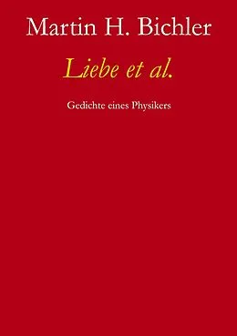 E-Book (epub) Liebe et al. von Martin H. Bichler