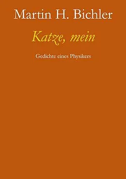 E-Book (epub) Katze, mein von Martin H. Bichler