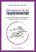 E-Book (epub) Übungsräume für die TRANSFORMATION von Heinz Peter Wallner, Kurt Völkl