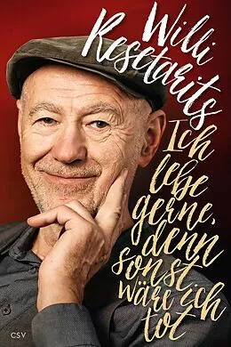 E-Book (epub) Ich lebe gerne, denn sonst wäre ich tot von Willi Resetarits, Christian Seiler
