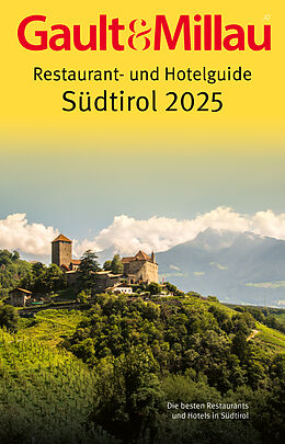 Kartonierter Einband Gault&amp;Millau Restaurant- und Hotelguide Südtirol 2025 von Martina &amp; Karl Hohenlohe