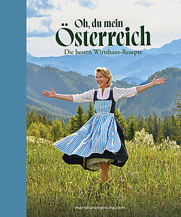 Fester Einband Oh, du mein Österreich von Martina Hohenlohe