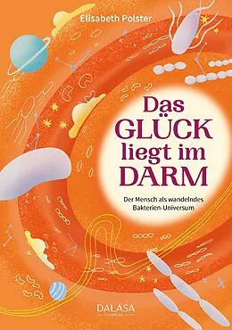 E-Book (pdf) Das Glück liegt im Darm von Elisabeth Polster