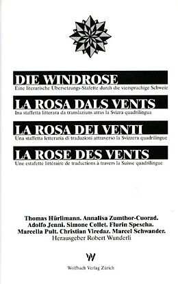Fester Einband Die Windrose /La Rosa Dals Vents /La Rosa Dei Venti /La Rose des Vents von Robert Wunderli