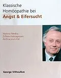 E-Book (epub) Klassische Homöopathie bei Angst &amp; Eifersucht von Vithoulkas George