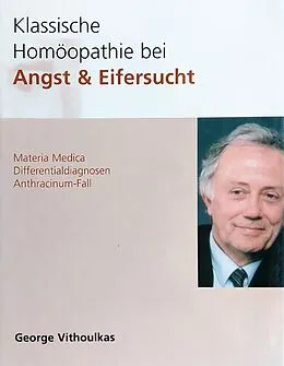 E-Book (epub) Klassische Homöopathie bei Angst & Eifersucht von Vithoulkas George