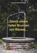 Gleich einem tiefen Brunnen voll Wasser