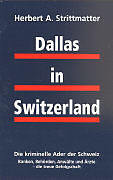 Kartonierter Einband Dallas in Switzerland von Herbert A. Strittmatter