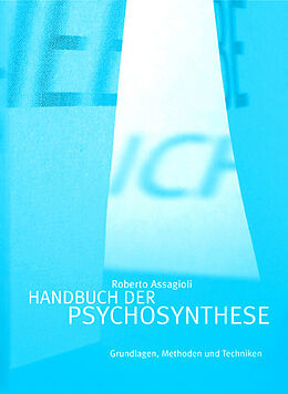 Kartonierter Einband Handbuch der Psychosynthese von Roberto Assagioli