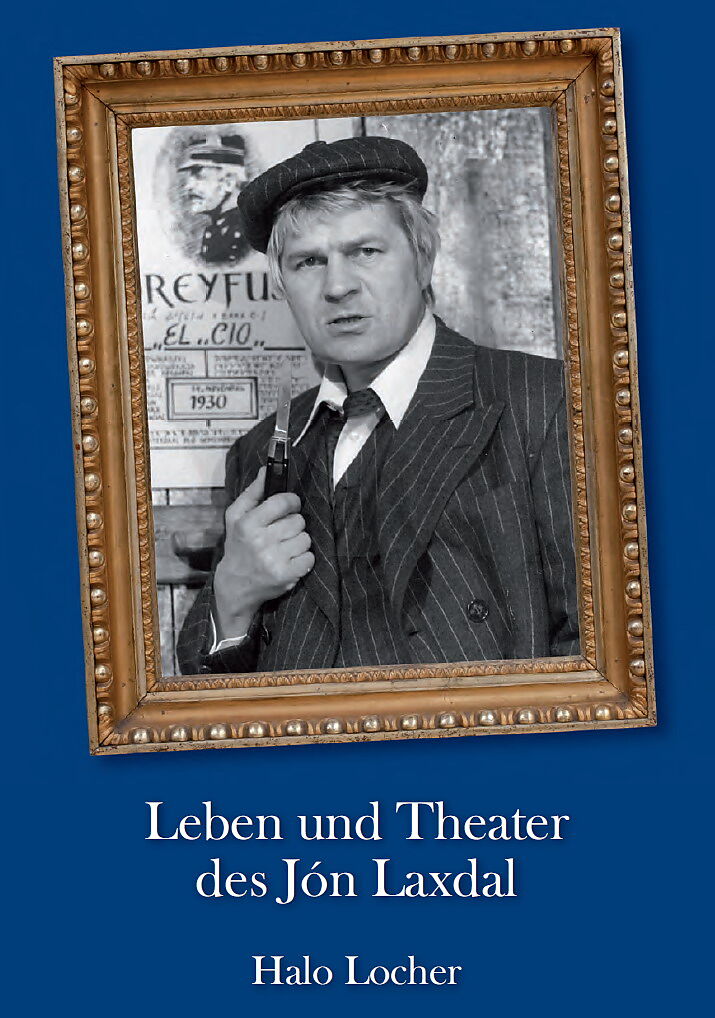 Leben und Theater des Jón Laxdal