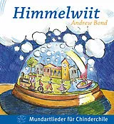 Geheftet Himmelwiit, Liederheft von Andrew Bond