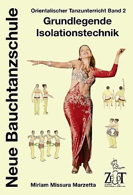 Fester Einband Orientalischer Tanzunterricht Band 1: Didaktik, Methodik und Organisation - Neue Bauchtanzschule von Miriam Missura Marzetta