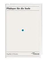 Audio CD (CD/SACD) Plädoyer für die Seele von Angelika U Reutter