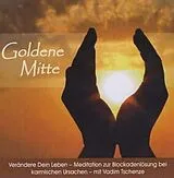Audio CD (CD/SACD) Goldene Mitte von Vadim Tschenze