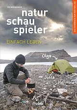 Kartonierter Einband Naturschauspieler von Ivo Moosberger