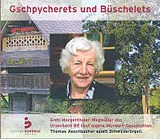 Audio CD (CD/SACD) Gschpycherets und Büschelets von Greti Morgenthaler-Wegmüller