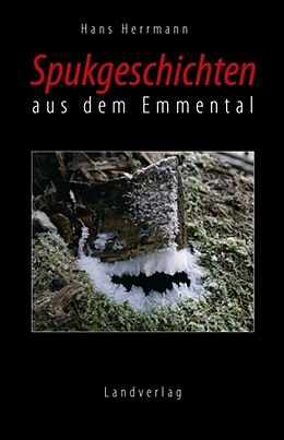 Fester Einband Spukgeschichten aus dem Emmental von Hans Herrmann