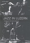 Kartonierter Einband Jazz in Luzern von Beat Müller