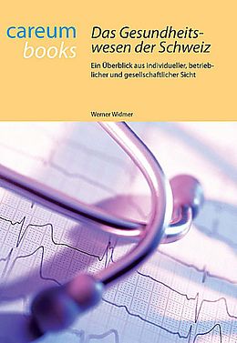 Paperback Das Gesundheitswesen der Schweiz von Werner Widmer