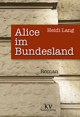 Kartonierter Einband Alice in Bundesland von Heidi Lang