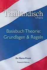 Kartonierter Einband (Kt) Der umfassende Thailändisch Lehrgang. von Marco Pronk