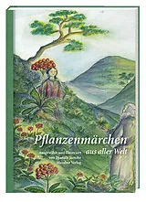 Fester Einband Pflanzenmärchen aus aller Welt von Djamila Jaenike