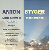 Audio CD (CD/SACD) Licht und Körpermeditation, Schweizerdeutsch von Anton Styger