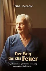 Kartonierter Einband Der Weg durchs Feuer von Irina Tweedie