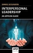 Livre Relié Interpersonal Leadership de Daniel Seelhofer