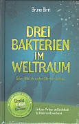 Drei Bakterien im Weltraum
