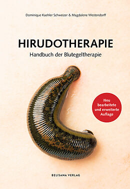 Kartonierter Einband Hirudotherapie von Dominique Kaehler Schweizer, Magdalene Westendorff