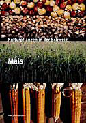Kartonierter Einband Kulturpflanzen in der Schweiz - MAIS von Peer Schilperoord