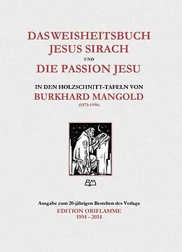 E-Book (epub) Das Buch Jesus Sirach und die Passion Jesu in den Holzschnittafeln von Burkhard Mangold von M P Steiner