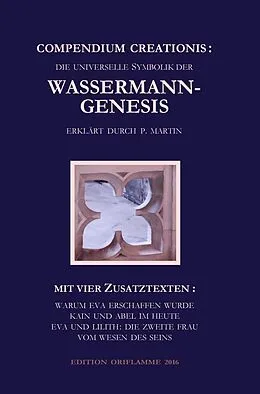 E-Book (epub) Compendium Creationis - die universelle Symbolik der Wassermann-Genesis erklärt durch P. Martin von P. Martin