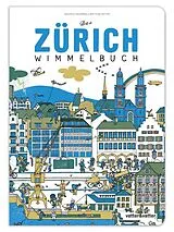 Fester Einband Das Zürich Wimmelbuch von Beatrice Kaufmann, Matthias Vatter