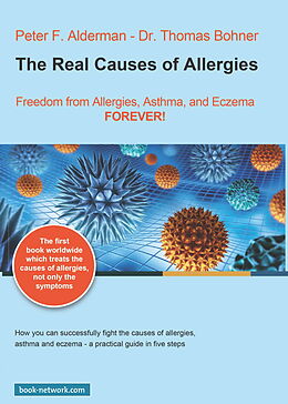 E-Book (epub) The Real Causes of Allergies von Peter F. Alderman, Thomas Bohner