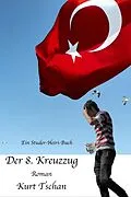 E-Book (epub) Der 8. Kreuzzug von Kurt Tschan