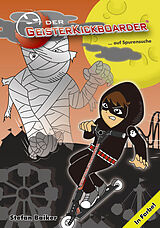 Fester Einband Der Geisterkickboarder Band 2 von Stefan Baiker