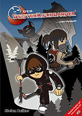 Fester Einband Der Geisterkickboarder Band 4 von Stefan Baiker