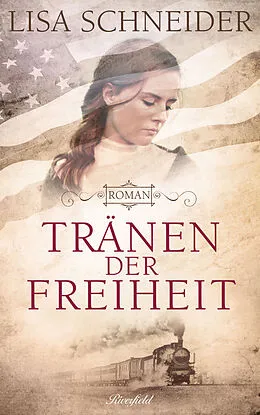 E-Book (epub) Tränen der Freiheit von Lisa Schneider