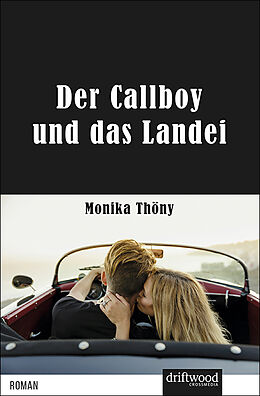 Kartonierter Einband Der Callboy und das Landei von Monika Thöny