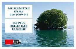 Kartonierter Einband Die schönsten Inseln der Schweiz / Les plus belles îles de Suisse von 