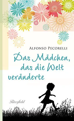 E-Book (epub) Das Mädchen, das die Welt veränderte von Alfonso Pecorelli